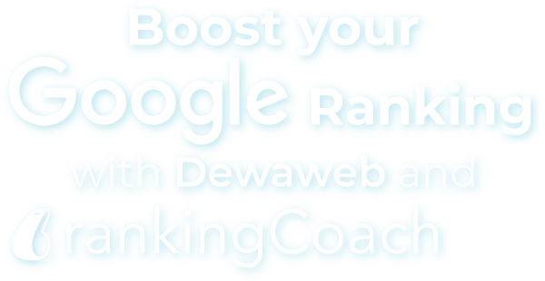 Boost your Google ranking with Dewaweb and rankingCoach