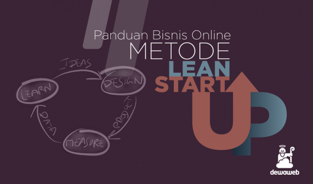 metode peluang usaha Panduan Bisnis Online Metode Lean Startup Blog Dewaweb