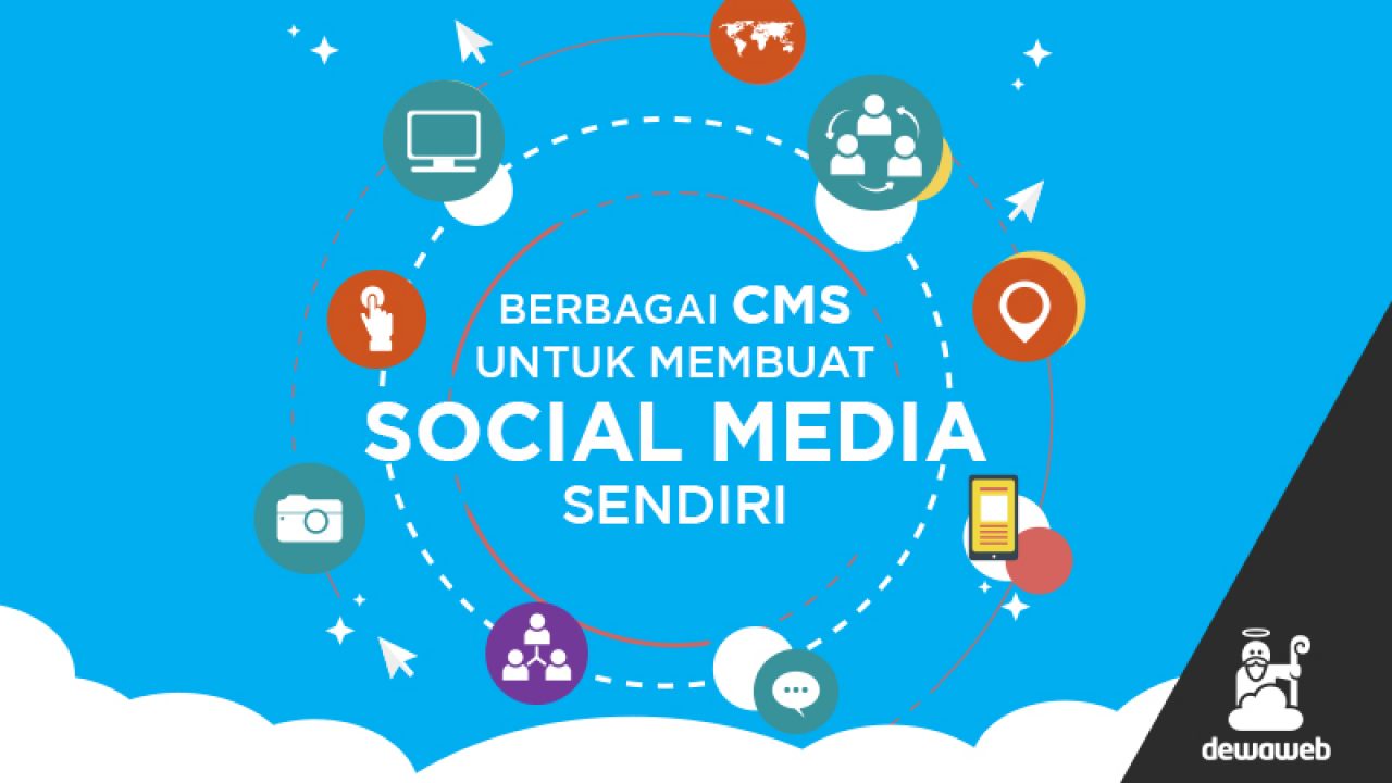 Berbagai Cms Untuk Membuat Social Media Sendiri Blog Dewaweb