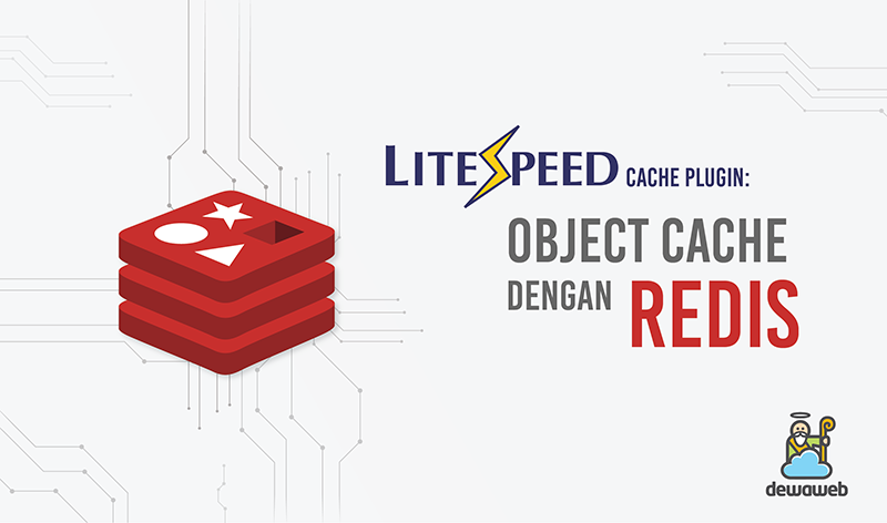 LiteSpeed Cache Plugin Untuk WordPress: Object Cache Dengan Redis ... LiteSpeed Cache Plugin Untuk WordPress: Object Cache Dengan Redis ...