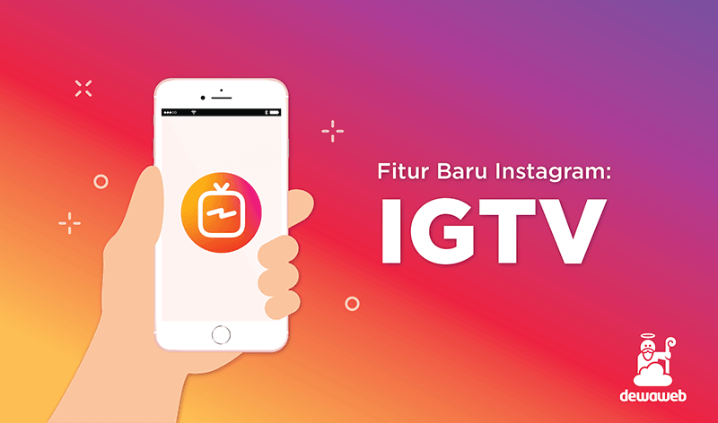 Mengenal IGTV: Fitur Baru Instagram | Blog Dewaweb Mengenal IGTV: Fitur Baru Instagram | Blog Dewaweb