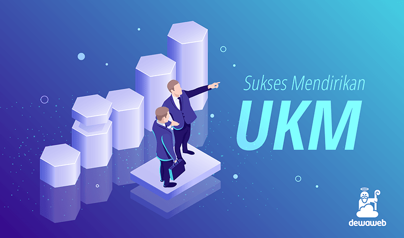 UKM 101: Panduan Bisnis Sukses | Blog Dewaweb UKM 101: Panduan Bisnis Sukses | Blog Dewaweb