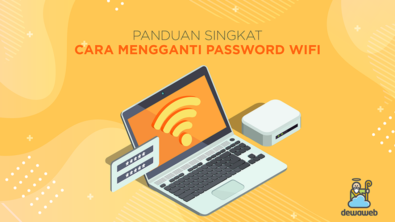 Cara Mengganti Password Wifi Dengan Mudah Dan Cepat