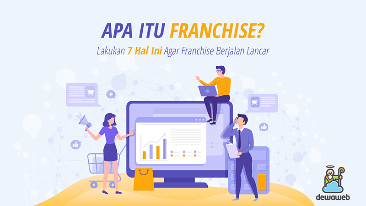 7 Tips Agar Usaha Franchise Lancar Dan Menguntungkan