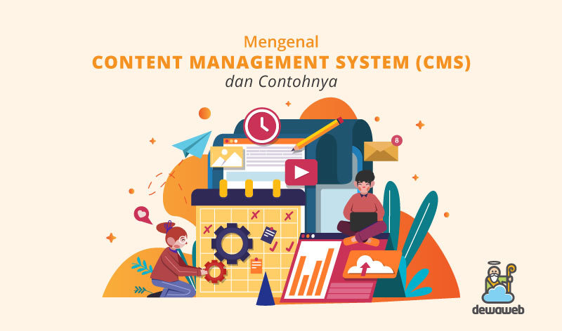 Apa itu CMS? Pengertian, Manfaat, dan Contohnya [Update 2021]