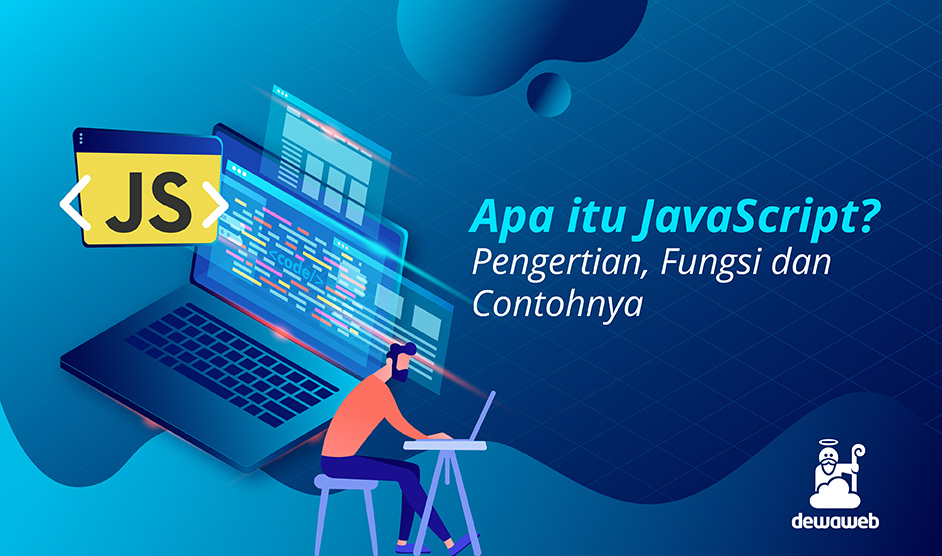 Apa itu Javascript? Pengertian, Fungsi & Bedanya dengan Java