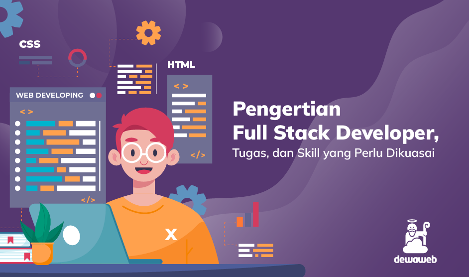 Apa itu Full Stack Developer? Ini Tugas & Skill yang Perlu Dikuasai